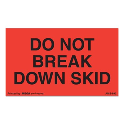 DO NOT BREAK DOWN SKID Label 3x5